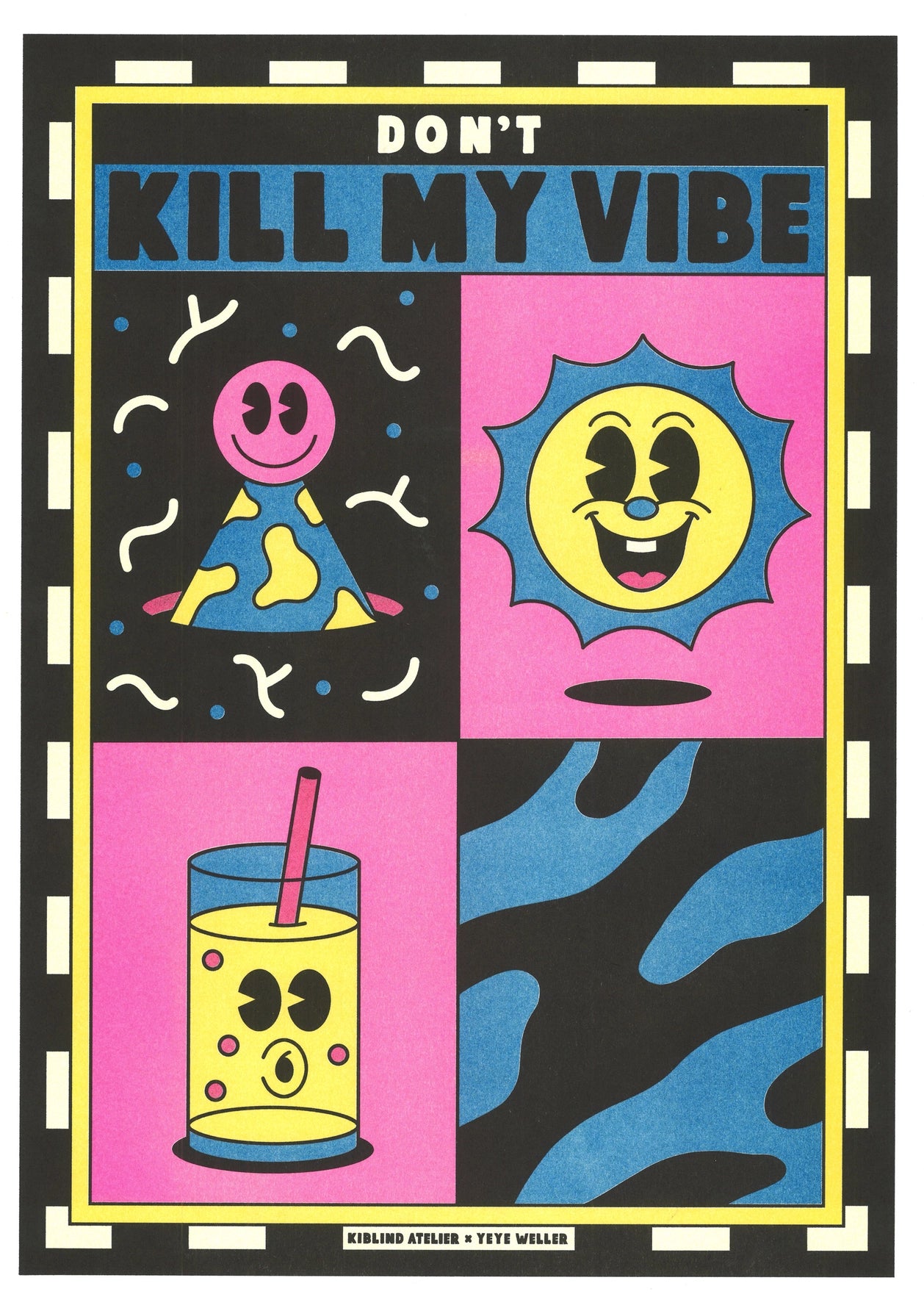 YeYe Weller KENDICK LAMAR Don't Kill My Vibe DIN A3
